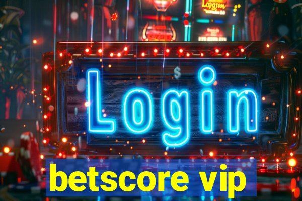 betscore vip